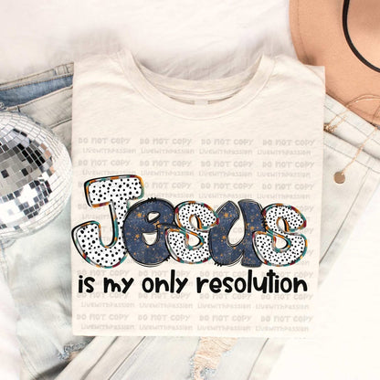 Jesus Is My Only Resolution